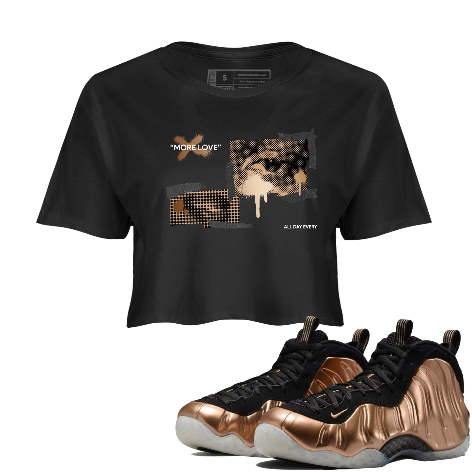 Foams One Metallic Copper shirts to match jordans More Love sneaker match tees Air Foamposite One Metallic Copper match shoes to clothes SNRT Sneaker Tees unisex cotton Black 1 crop tee