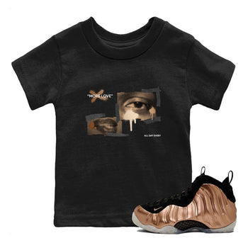 Foams One Metallic Copper shirts to match jordans More Love sneaker match tees Air Foamposite One Metallic Copper match shoes to clothes SNRT Sneaker Tees Youth Baby Black 1 tee