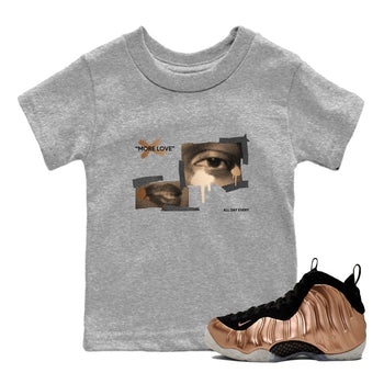 Foams One Metallic Copper shirts to match jordans More Love sneaker match tees Air Foamposite One Metallic Copper match shoes to clothes SNRT Sneaker Tees Youth Baby Heather Grey 1 tee