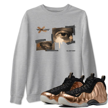 Foams One Metallic Copper shirts to match jordans More Love sneaker match tees Air Foamposite One Metallic Copper match shoes to clothes SNRT Sneaker Tees unisex cotton Heather Grey 1 shirts