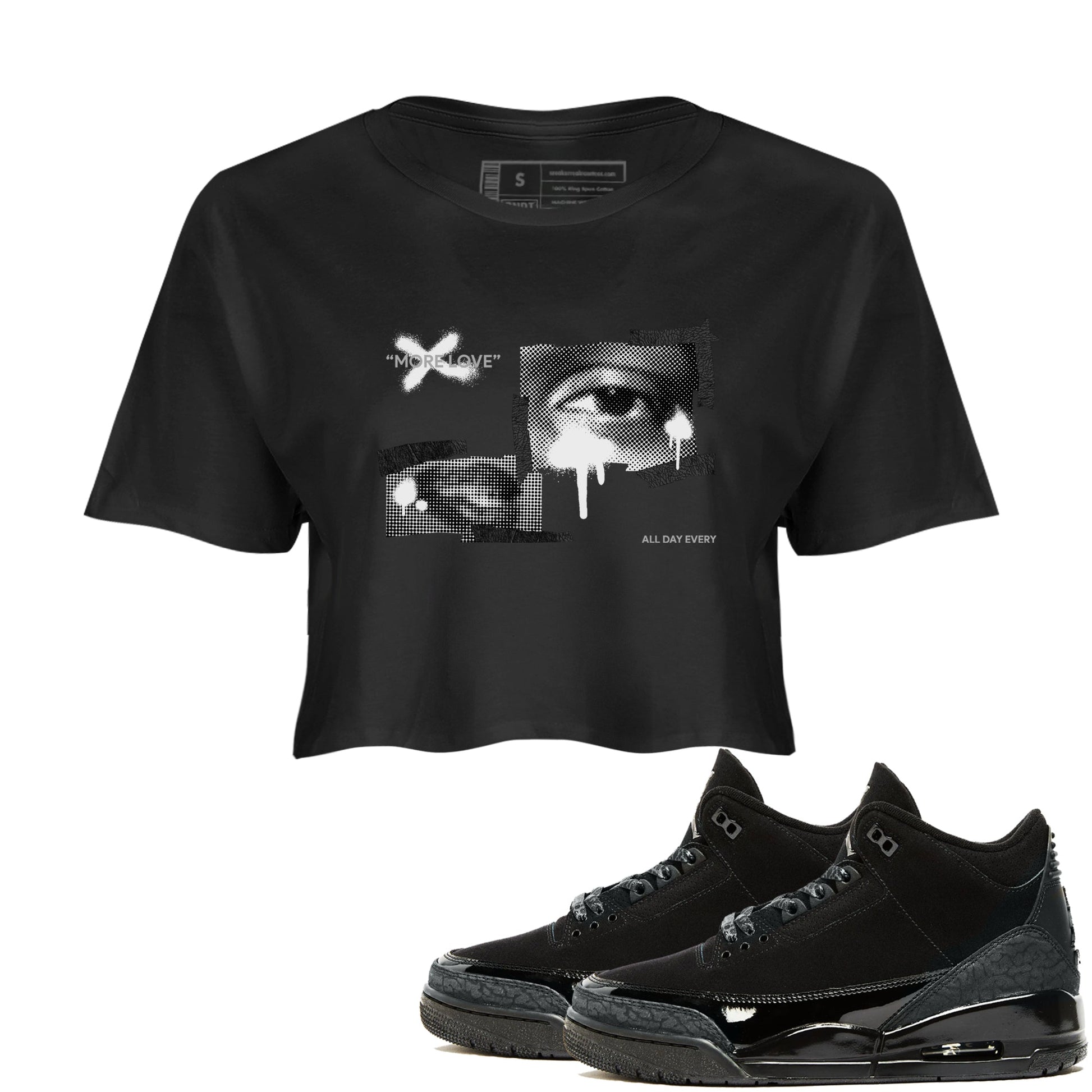 Air Jordan 3 Black Cat shirts to match jordans More Love sneaker tees 3s Retro Black Cat best t-shirts to wear with jordans SNRT Sneaker Tees unisex cotton Black 1 crop tee