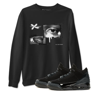 Air Jordan 3 Black Cat shirts to match jordans More Love sneaker tees 3s Retro Black Cat best t-shirts to wear with jordans SNRT Sneaker Tees unisex cotton Black 1 shirts