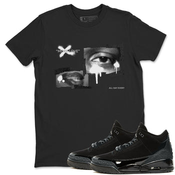 Air Jordan 3 Black Cat shirts to match jordans More Love sneaker tees 3s Retro Black Cat best t-shirts to wear with jordans SNRT Sneaker Tees unisex cotton Black 1 shirts