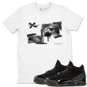Air Jordan 3 Black Cat shirts to match jordans More Love sneaker tees 3s Retro Black Cat best t-shirts to wear with jordans SNRT Sneaker Tees unisex cotton White 1 shirts