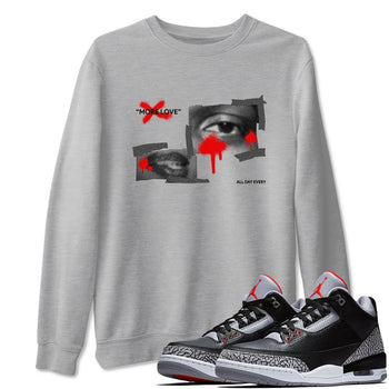 3s Black Cement shirts to match jordans More Love sneaker match tees Air Jordan 3 Black Cement match shoes to clothes SNRT Sneaker Tees unisex cotton Heather Grey 1 shirts