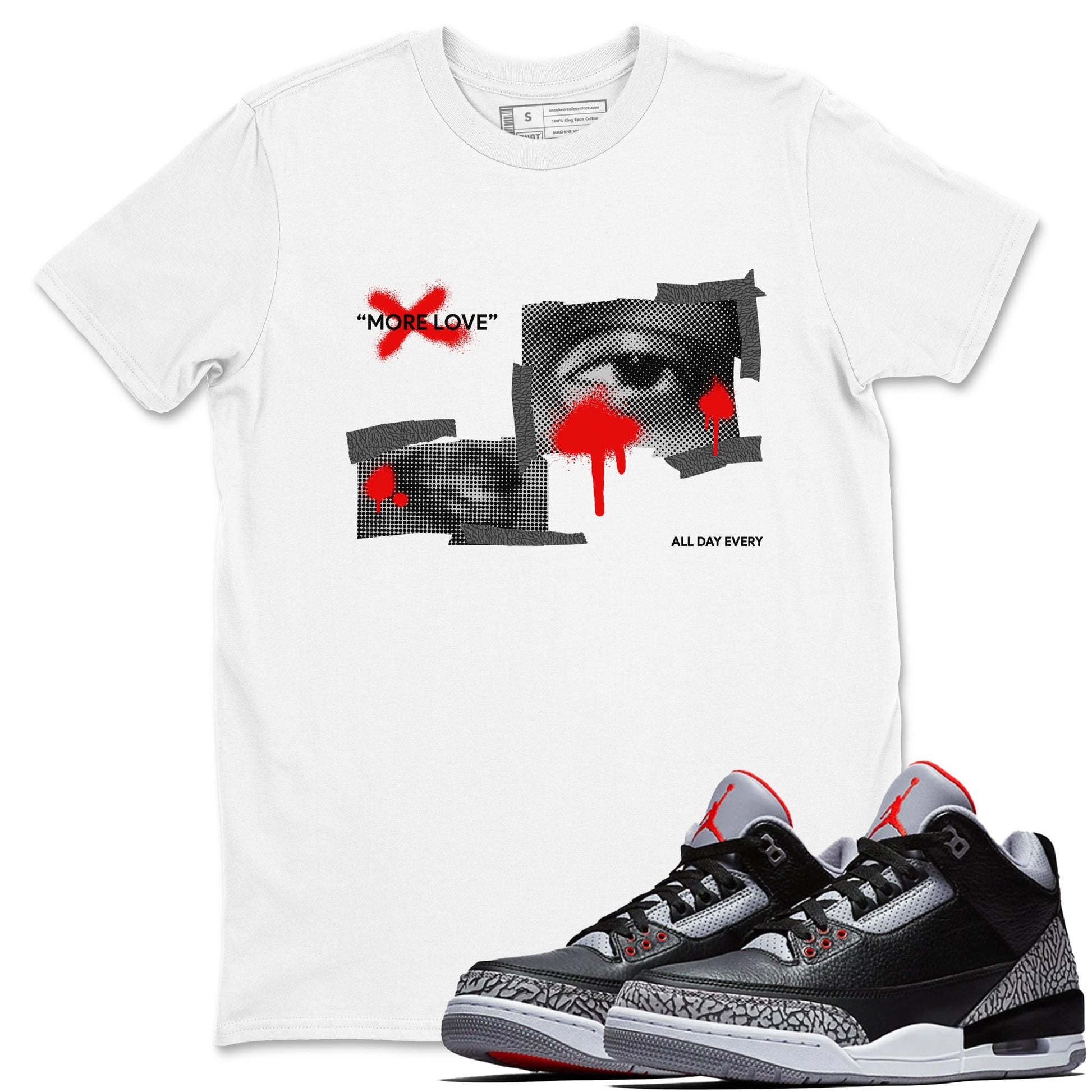 3s Black Cement shirts to match jordans More Love sneaker match tees Air Jordan 3 Black Cement match shoes to clothes SNRT Sneaker Tees unisex cotton White 1 shirts