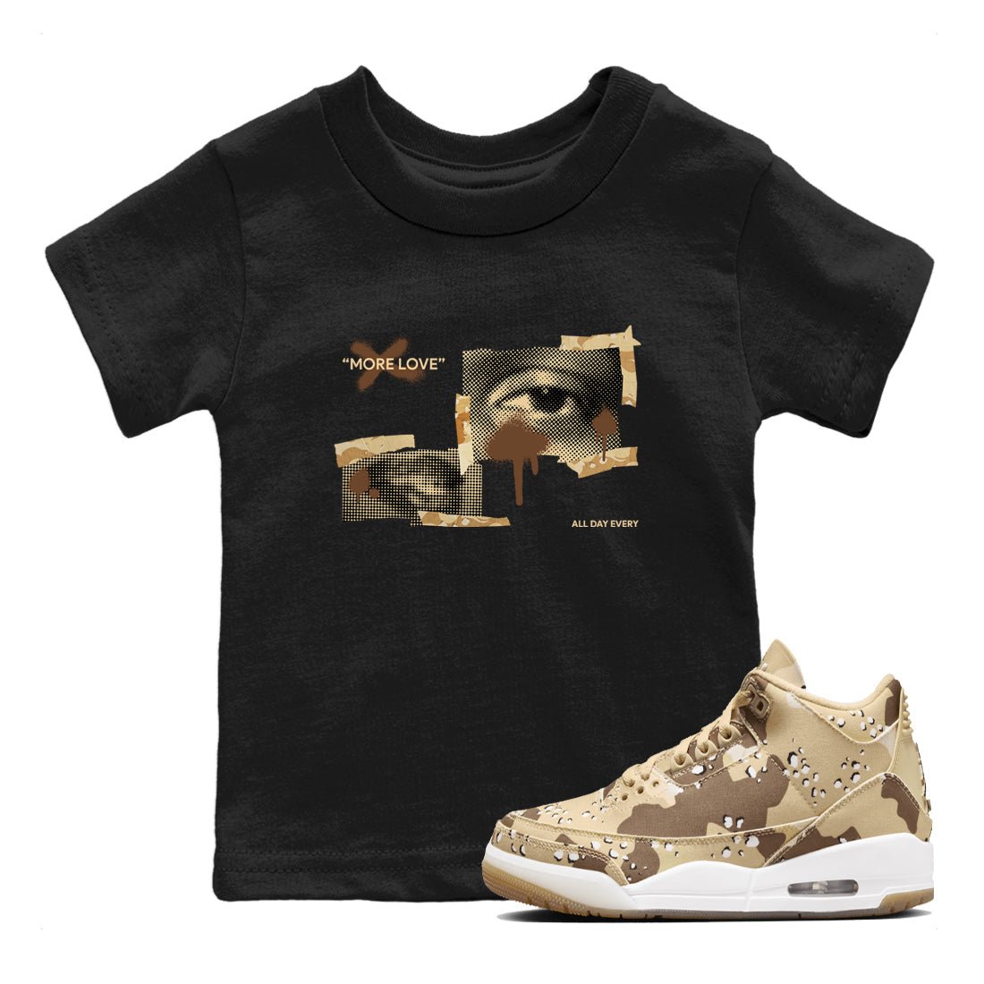 AJ3 Desert Camo shirts to match jordans More Love sneaker match tees Air Jordan 3 Desert Camo SNRT Sneaker Tees streetwear brand Baby and Youth Black 1 cotton tee