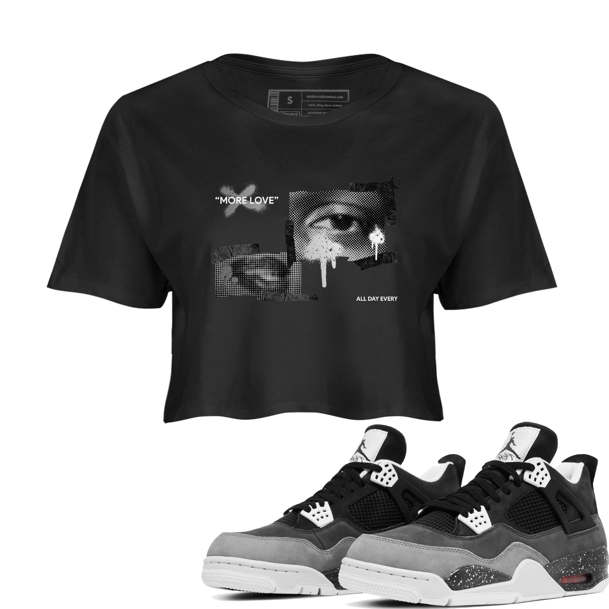 4s Fear shirts to match jordans More Love sneaker match tees Air Jordan 4 Fear match shoes to clothes SNRT Sneaker Tees unisex cotton Black 1 crop tee