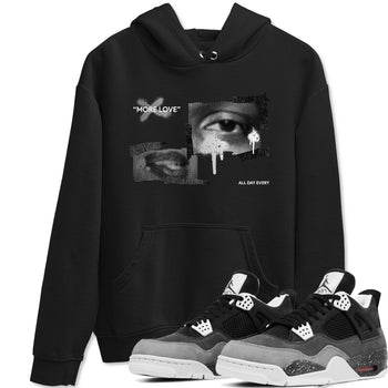 4s Fear shirts to match jordans More Love sneaker match tees Air Jordan 4 Fear match shoes to clothes SNRT Sneaker Tees unisex cotton Black 1 shirts