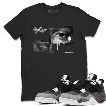 4s Fear shirts to match jordans More Love sneaker match tees Air Jordan 4 Fear match shoes to clothes SNRT Sneaker Tees unisex cotton Black 1 shirts