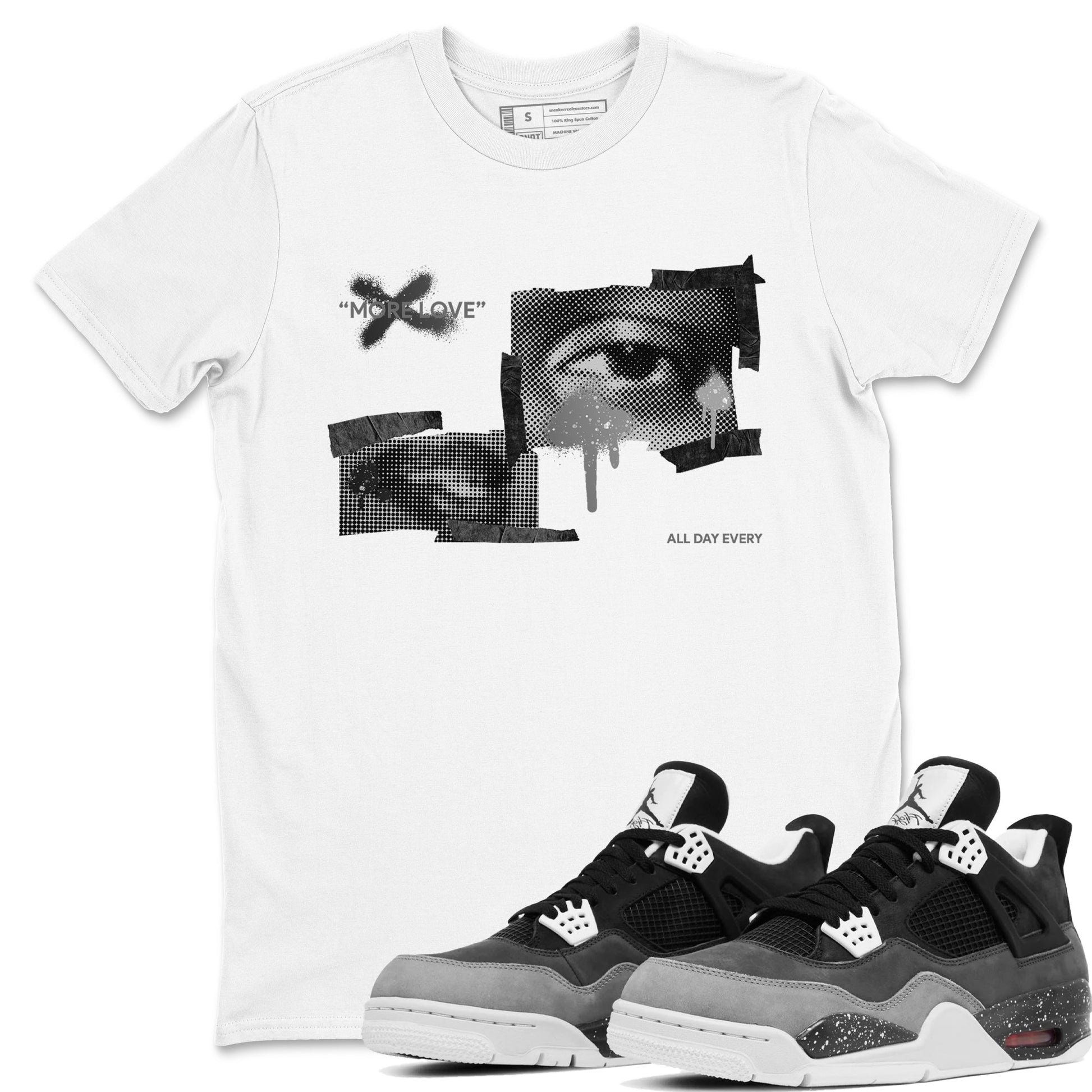 4s Fear shirts to match jordans More Love sneaker match tees Air Jordan 4 Fear match shoes to clothes SNRT Sneaker Tees unisex cotton White 1 shirts