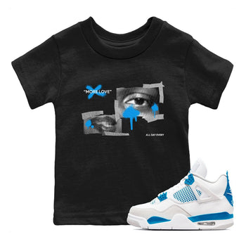 Air Jordan 4 Industrial Blue shirt to match jordans More Love sneaker tees Air Jordan 4 Military Blue SNRT sneaker release tees baby toddler Black 1 cotton Shirt