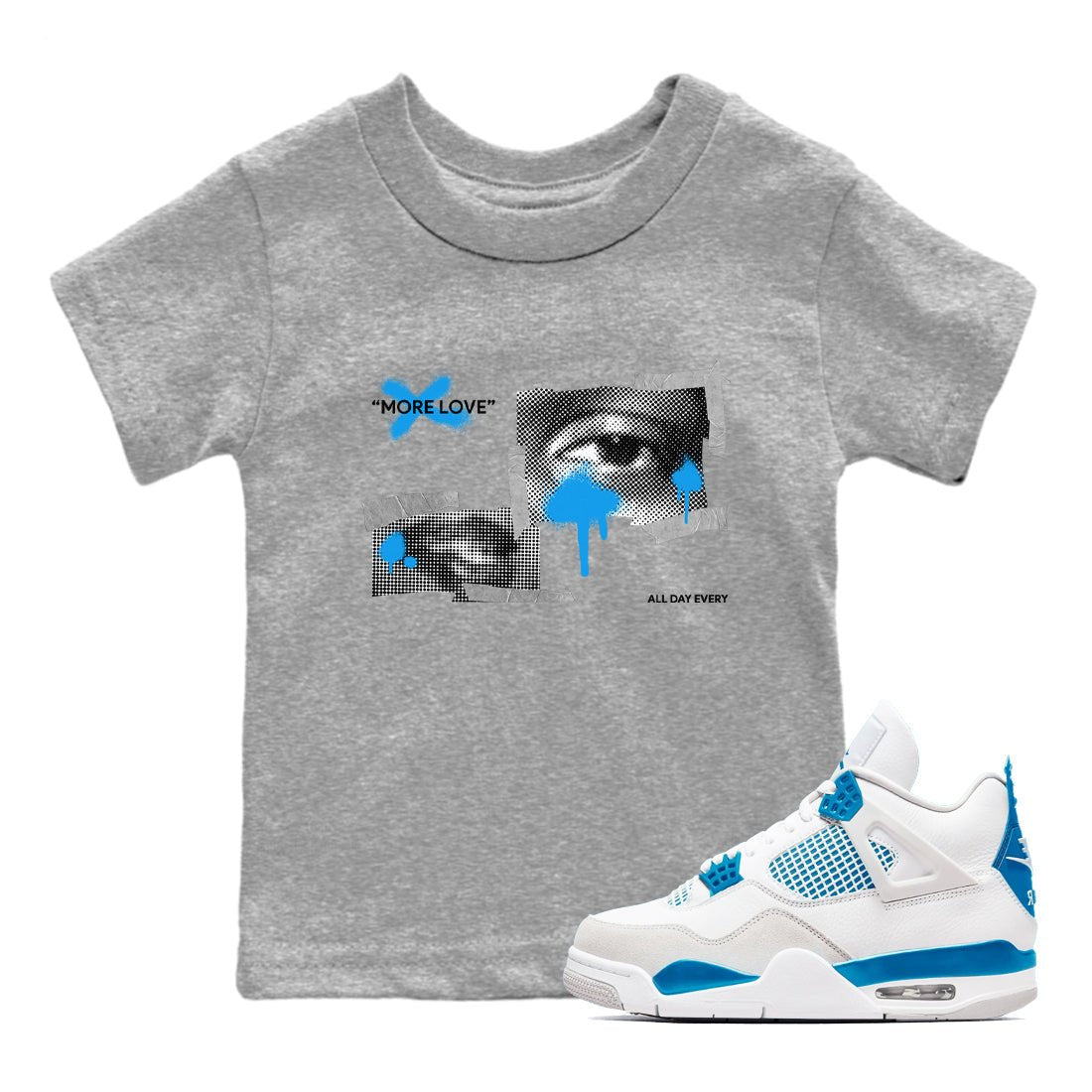 Air Jordan 4 Industrial Blue shirt to match jordans More Love sneaker tees Air Jordan 4 Military Blue SNRT sneaker release tees baby toddler Heather Grey 1 cotton Shirt