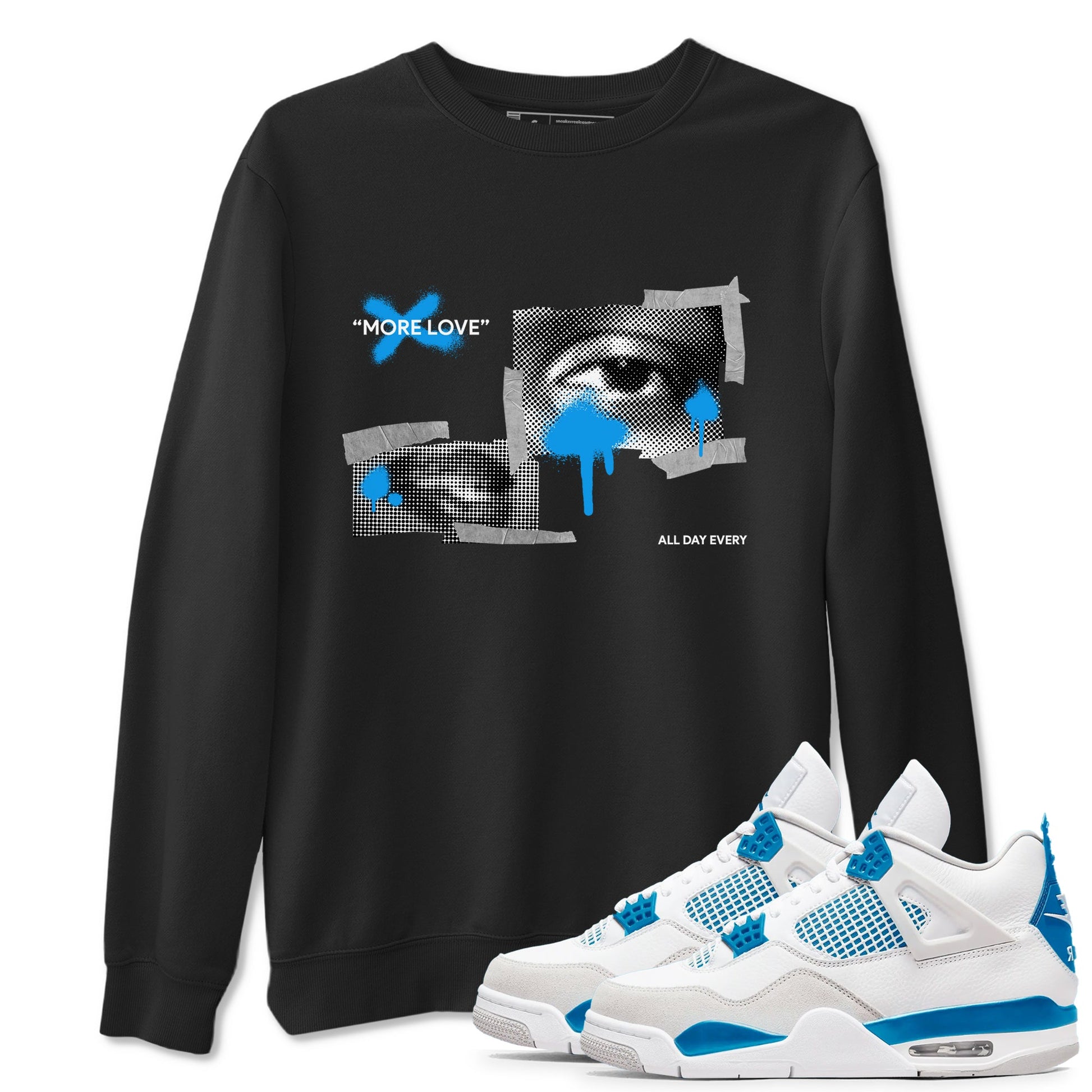 Air Jordan 4 Industrial Blue shirt to match jordans More Love sneaker tees Air Jordan 4 Military Blue SNRT Sneaker Release Tees unisex cotton Black 1 crew neck shirt