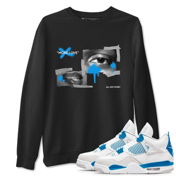 Air Jordan 4 Industrial Blue shirt to match jordans More Love sneaker tees Air Jordan 4 Military Blue SNRT Sneaker Release Tees unisex cotton Black 1 crew neck shirt