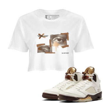 5s Golden Ticket shirts to match jordans More Love best t shirts to wear with jordans Air Jordan 5 Golden Ticket match shoes to clothes SNRT Sneaker Tees unisex cotton White 1 crop tee