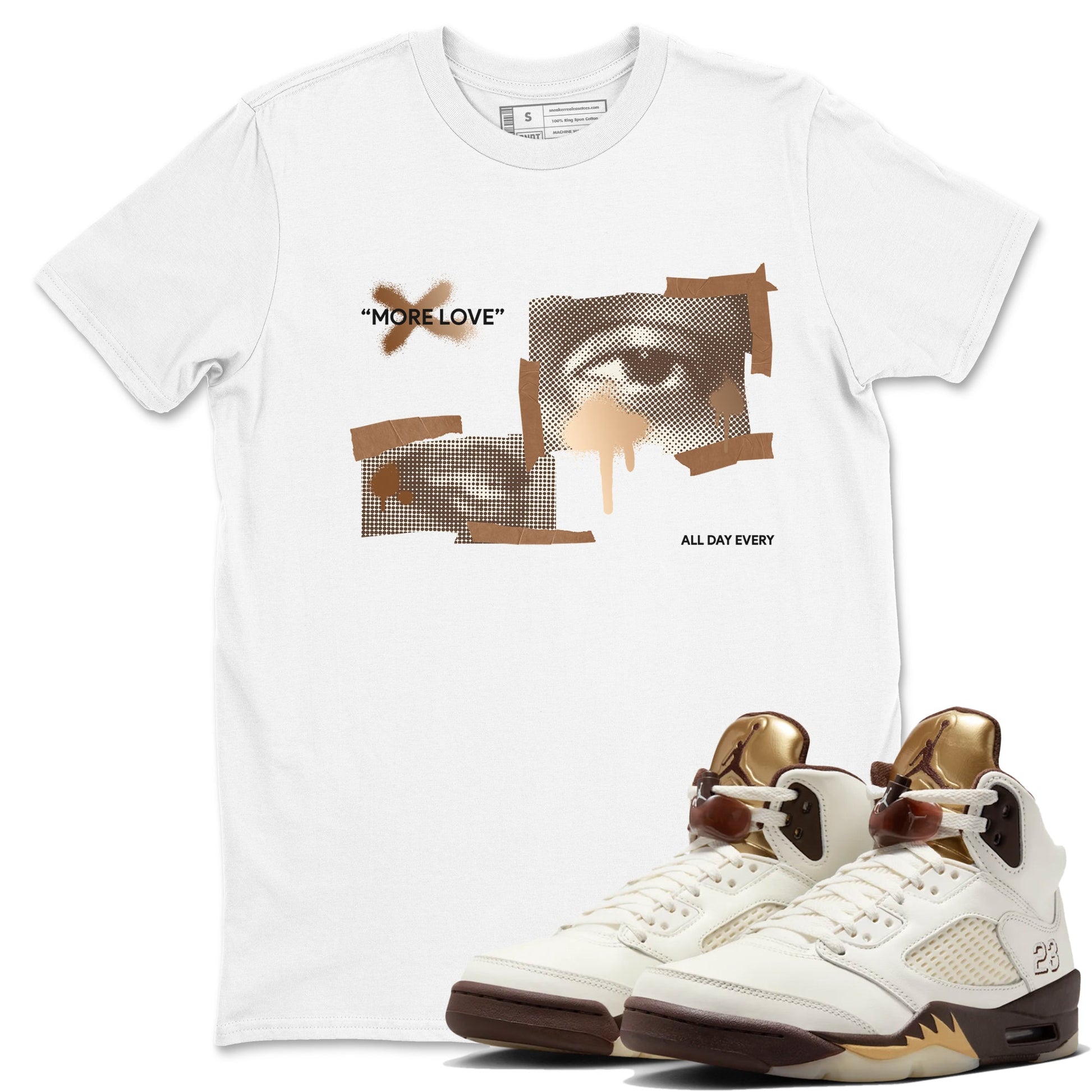 5s Golden Ticket shirts to match jordans More Love best t shirts to wear with jordans Air Jordan 5 Golden Ticket match shoes to clothes SNRT Sneaker Tees unisex cotton White 1 shirts