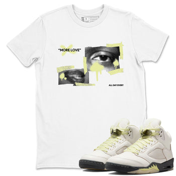 Sneaker match tees – Streetwear Graphic Tees Air Jordan 5 Luminous Green Sneakers – More Love Graphic Tee White 1