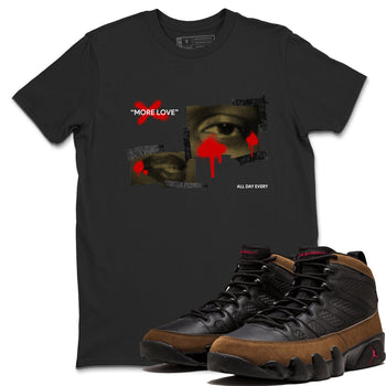 9s Olive shirts to match jordans More Love sneaker match tees Air Jordan 9 Olive match shoes to clothes SNRT Sneaker Tees unisex cotton Black 1 shirts