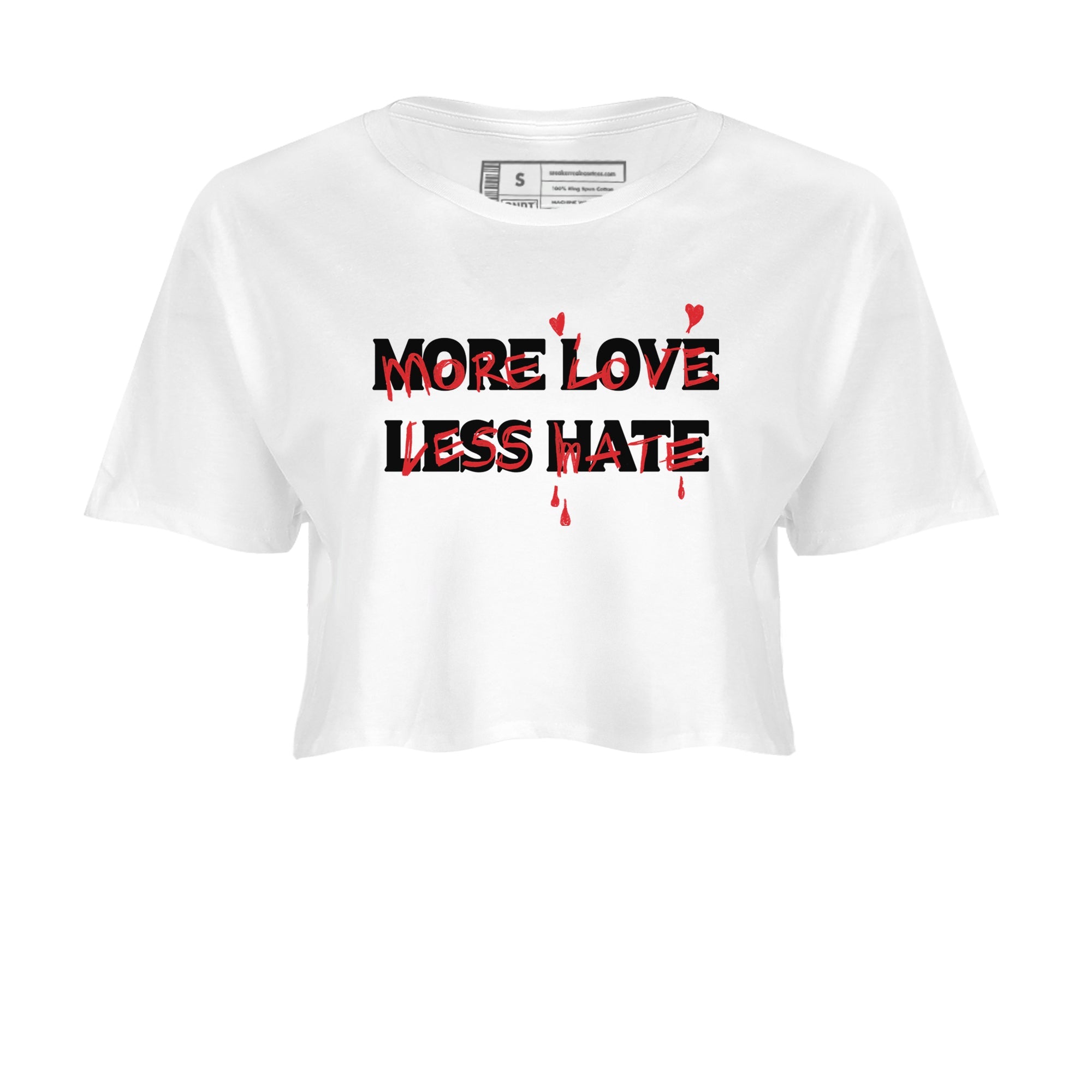 1s Black Toe Reimagined shirts to match jordans More Love Less Hate sneaker match tees Air Jordan 1 Black Toe Reimagined match shoes to clothes SNRT Sneaker Tees unisex cotton White 2 crop tee