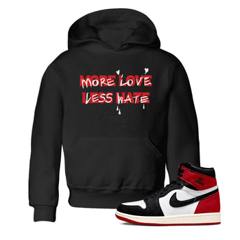 1s Black Toe Reimagined shirts to match jordans More Love Less Hate sneaker match tees Air Jordan 1 Black Toe Reimagined match shoes to clothes SNRT Sneaker Tees Youth Baby Black 1 tee