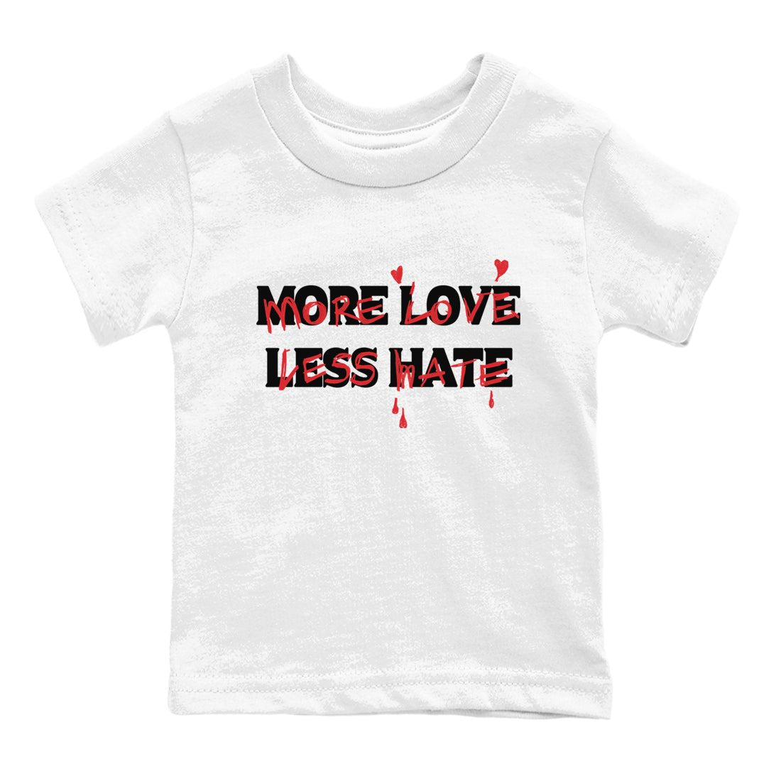 1s Black Toe Reimagined shirts to match jordans More Love Less Hate sneaker match tees Air Jordan 1 Black Toe Reimagined match shoes to clothes SNRT Sneaker Tees Youth Baby White 2 tee
