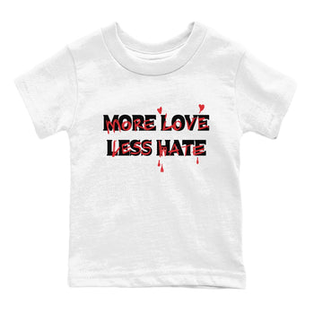 1s Black Toe Reimagined shirts to match jordans More Love Less Hate sneaker match tees Air Jordan 1 Black Toe Reimagined match shoes to clothes SNRT Sneaker Tees Youth Baby White 2 tee