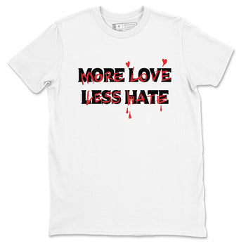 1s Black Toe Reimagined shirts to match jordans More Love Less Hate sneaker match tees Air Jordan 1 Black Toe Reimagined match shoes to clothes SNRT Sneaker Tees unisex cotton White 2 shirts