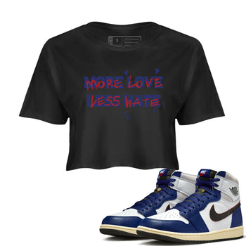 1s Rare Air shirts to match jordans More Love Less Hate sneaker match tees Air Jordan 1 High OG Rare Air Deep Royal Blue match shoes to clothes SNRT Sneaker Tees unisex cotton Black 1 crop tee
