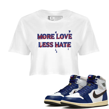 1s Rare Air shirts to match jordans More Love Less Hate sneaker match tees Air Jordan 1 High OG Rare Air Deep Royal Blue match shoes to clothes SNRT Sneaker Tees unisex cotton White 1 crop tee