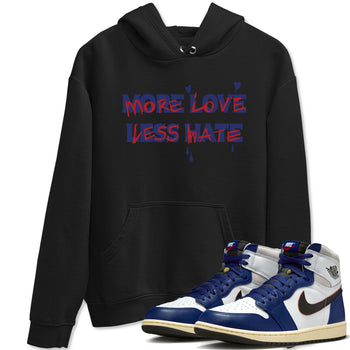 1s Rare Air shirts to match jordans More Love Less Hate sneaker match tees Air Jordan 1 High OG Rare Air Deep Royal Blue match shoes to clothes SNRT Sneaker Tees unisex cotton Black 1 shirts
