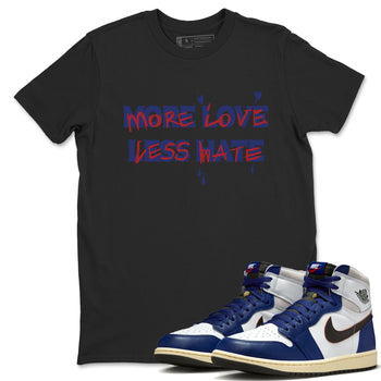 1s Rare Air shirts to match jordans More Love Less Hate sneaker match tees Air Jordan 1 High OG Rare Air Deep Royal Blue match shoes to clothes SNRT Sneaker Tees unisex cotton Black 1 shirts
