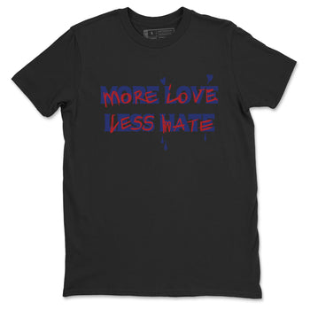 1s Rare Air shirts to match jordans More Love Less Hate sneaker match tees Air Jordan 1 High OG Rare Air Deep Royal Blue match shoes to clothes SNRT Sneaker Tees unisex cotton Black 2 shirts