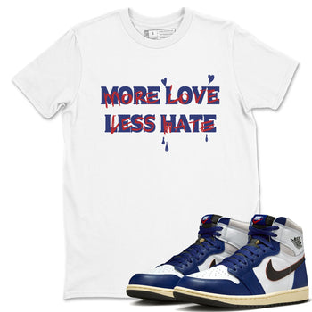 1s Rare Air shirts to match jordans More Love Less Hate sneaker match tees Air Jordan 1 High OG Rare Air Deep Royal Blue match shoes to clothes SNRT Sneaker Tees unisex cotton White 1 shirts