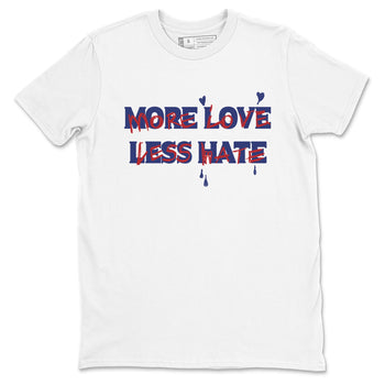 1s Rare Air shirts to match jordans More Love Less Hate sneaker match tees Air Jordan 1 High OG Rare Air Deep Royal Blue match shoes to clothes SNRT Sneaker Tees unisex cotton White 2 shirts