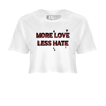 12s Flu Game shirts to match jordans More Love Less Hate sneaker match tees Air Jordan 12 Retro Flu Game match shoes to clothes SNRT Sneaker Tees unisex cotton White 2 crop tee