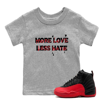 12s Flu Game shirts to match jordans More Love Less Hate sneaker match tees Air Jordan 12 Retro Flu Game match shoes to clothes SNRT Sneaker Tees Youth Baby Heather Grey 1 tee
