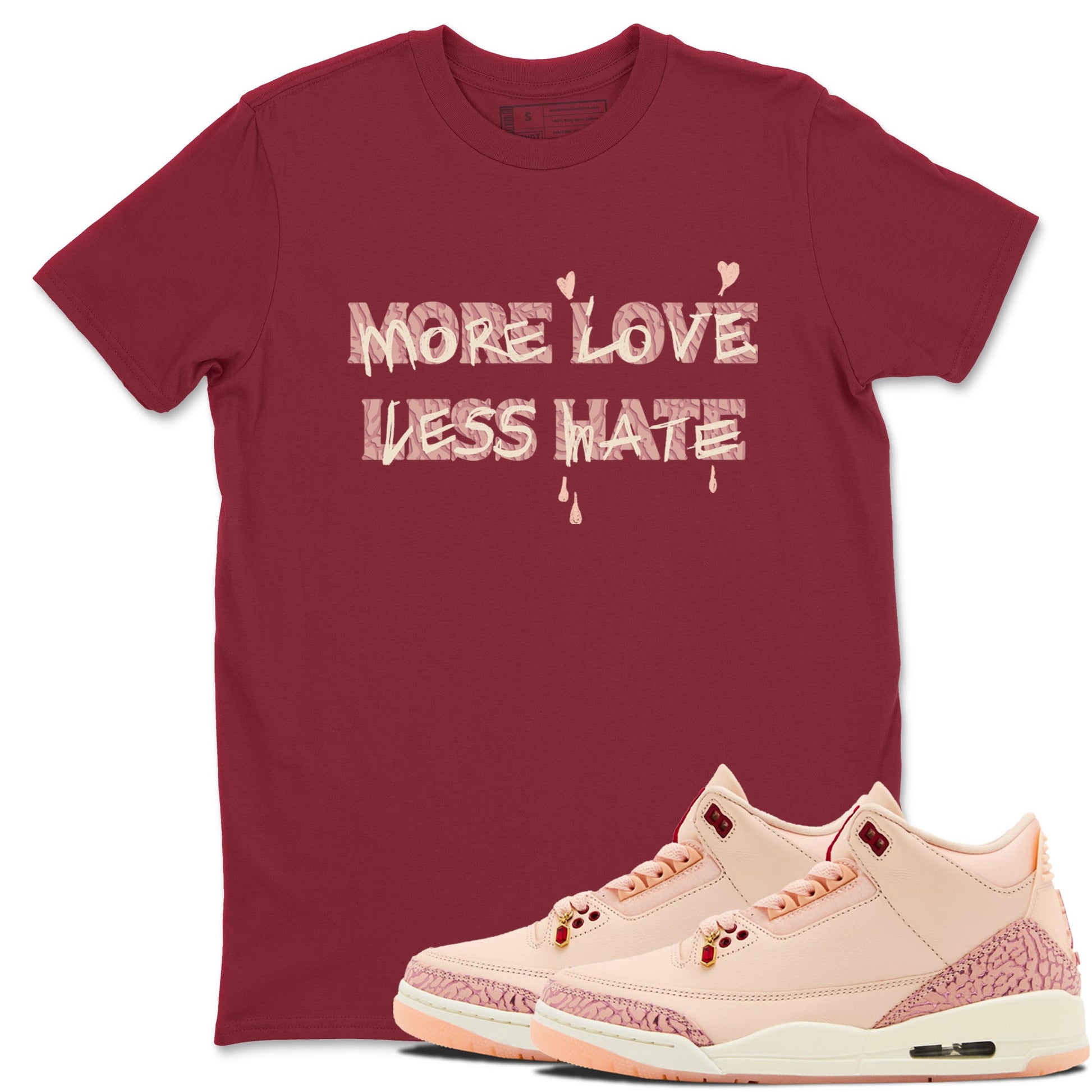 3s Valentines Day shirts to match jordans More Love Less Hate best t shirts to wear with jordans Air Jordan 3 Valentines Day match shoes to clothes SNRT Sneaker Tees unisex cotton Cardinal 1 shirts