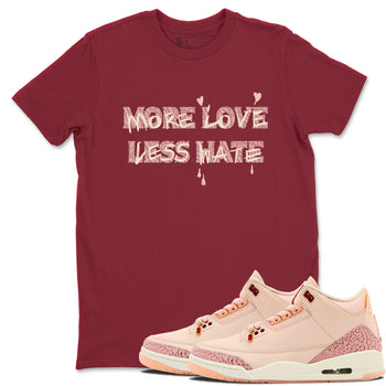 3s Valentines Day shirts to match jordans More Love Less Hate best t shirts to wear with jordans Air Jordan 3 Valentines Day match shoes to clothes SNRT Sneaker Tees unisex cotton Cardinal 1 shirts