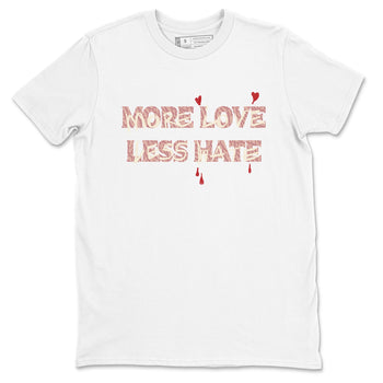 3s Valentines Day shirts to match jordans More Love Less Hate best t shirts to wear with jordans Air Jordan 3 Valentines Day match shoes to clothes SNRT Sneaker Tees unisex cotton White 2 shirts