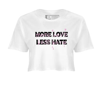 4s Retro Orchid shirts to match jordans More Love Less Hate sneaker match tees Air Jordan 4 WMNS Orchid match shoes to clothes SNRT Sneaker Tees unisex cotton White 2 crop tee