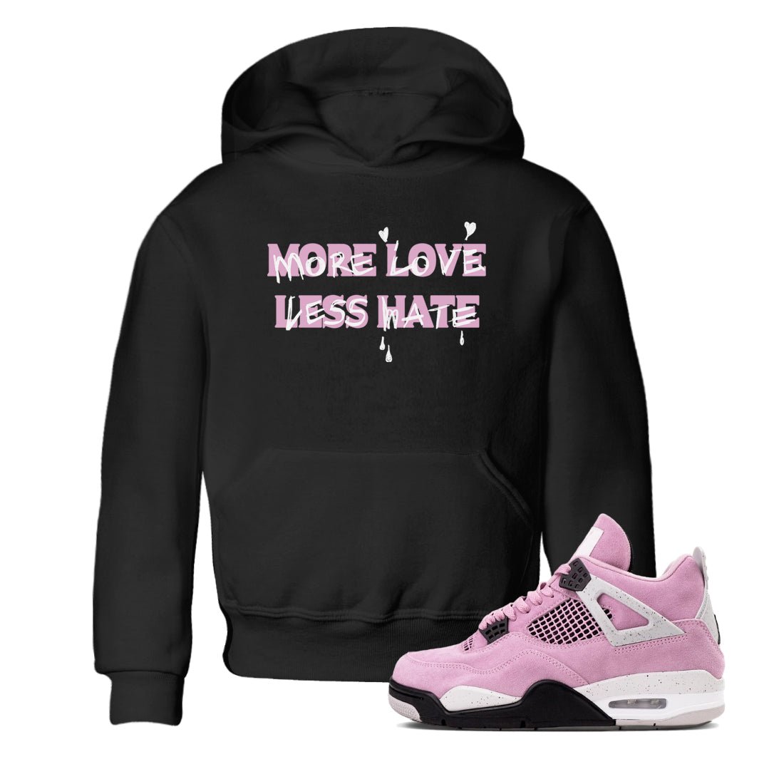 4s Retro Orchid shirts to match jordans More Love Less Hate sneaker match tees Air Jordan 4 WMNS Orchid match shoes to clothes SNRT Sneaker Tees Youth Baby Black 1 tee