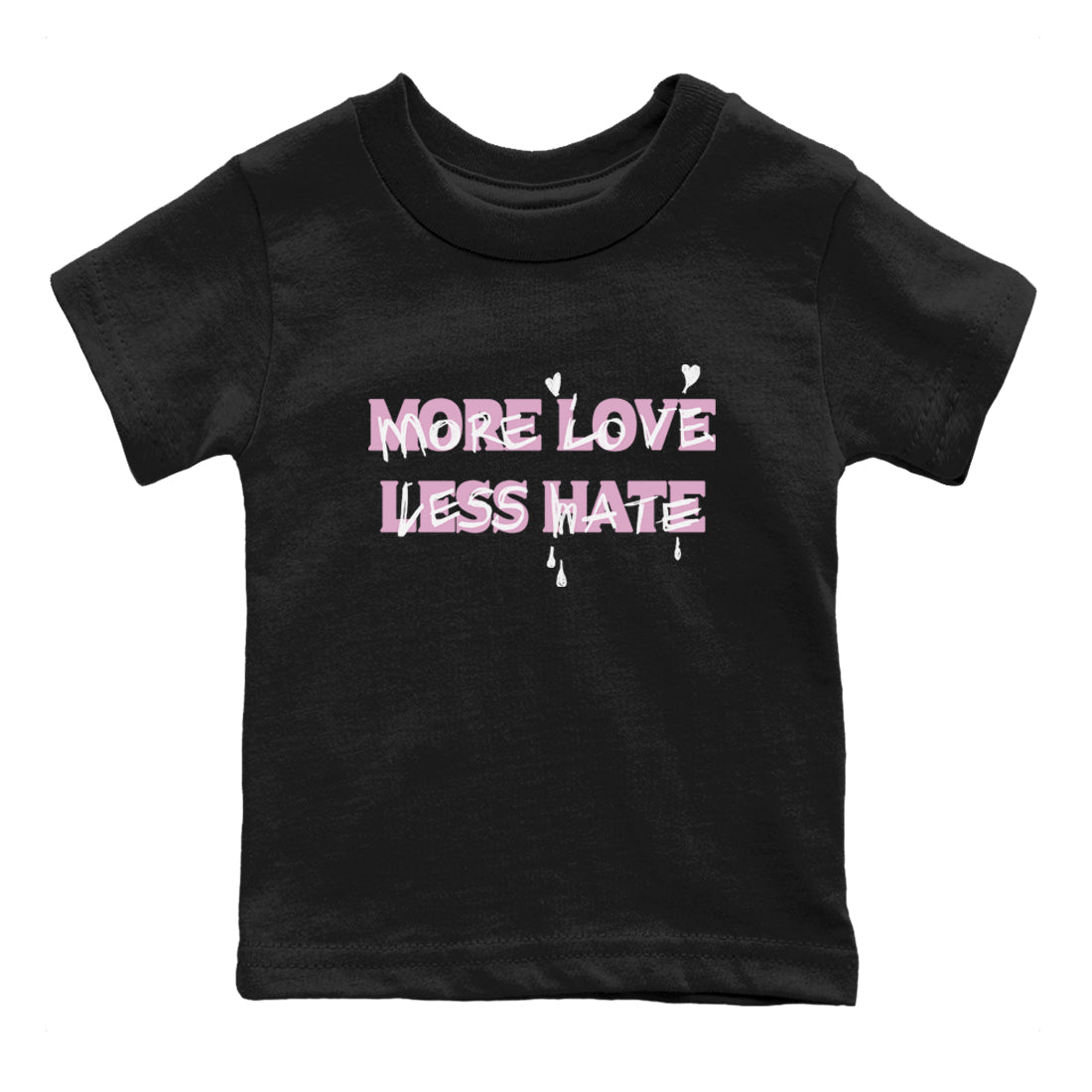 4s Retro Orchid shirts to match jordans More Love Less Hate sneaker match tees Air Jordan 4 WMNS Orchid match shoes to clothes SNRT Sneaker Tees Youth Baby Black 2 tee