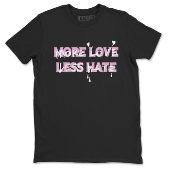 4s Retro Orchid shirts to match jordans More Love Less Hate sneaker match tees Air Jordan 4 WMNS Orchid match shoes to clothes SNRT Sneaker Tees unisex cotton Black 2 shirts