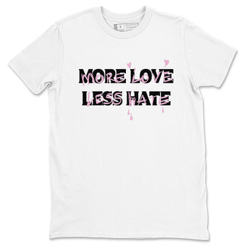 4s Retro Orchid shirts to match jordans More Love Less Hate sneaker match tees Air Jordan 4 WMNS Orchid match shoes to clothes SNRT Sneaker Tees unisex cotton White 2 shirts