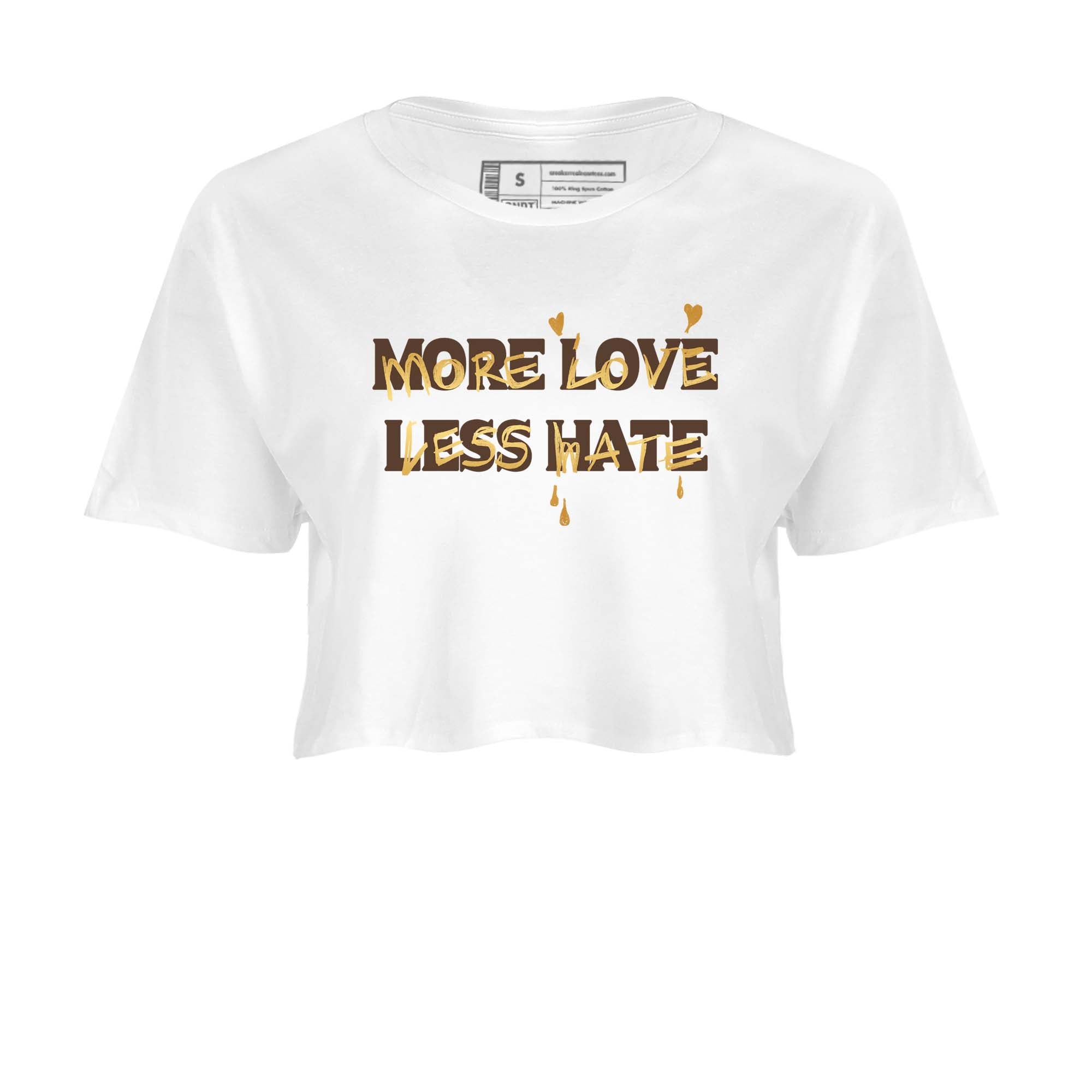5s Golden Ticket shirts to match jordans  More Love Less Hate shirts to match jordans Air Jordan 5 Golden Ticket match shoes to clothes SNRT Sneaker Tees unisex cotton White 2 crop tee