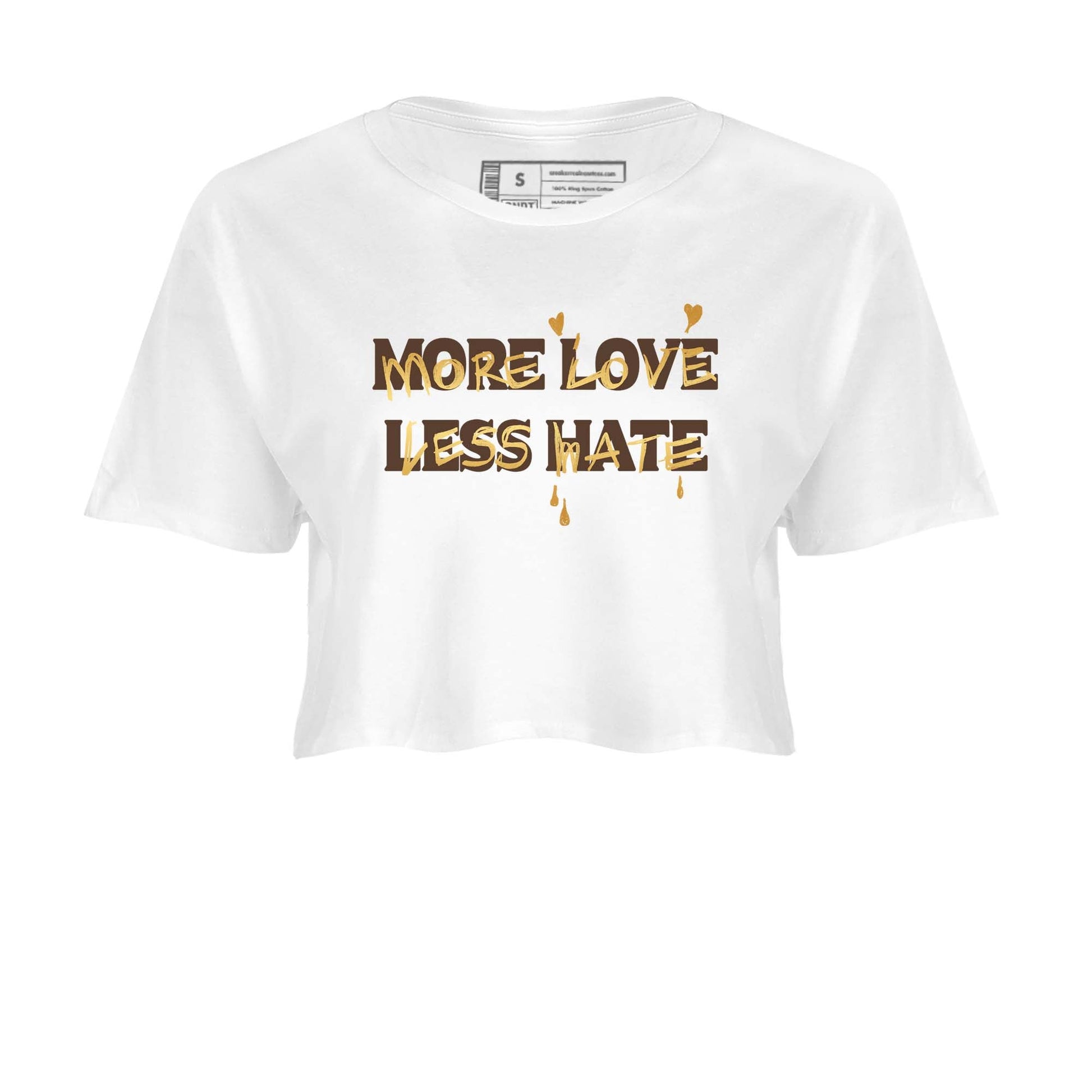 5s Golden Ticket shirts to match jordans  More Love Less Hate shirts to match jordans Air Jordan 5 Golden Ticket match shoes to clothes SNRT Sneaker Tees unisex cotton White 2 crop tee