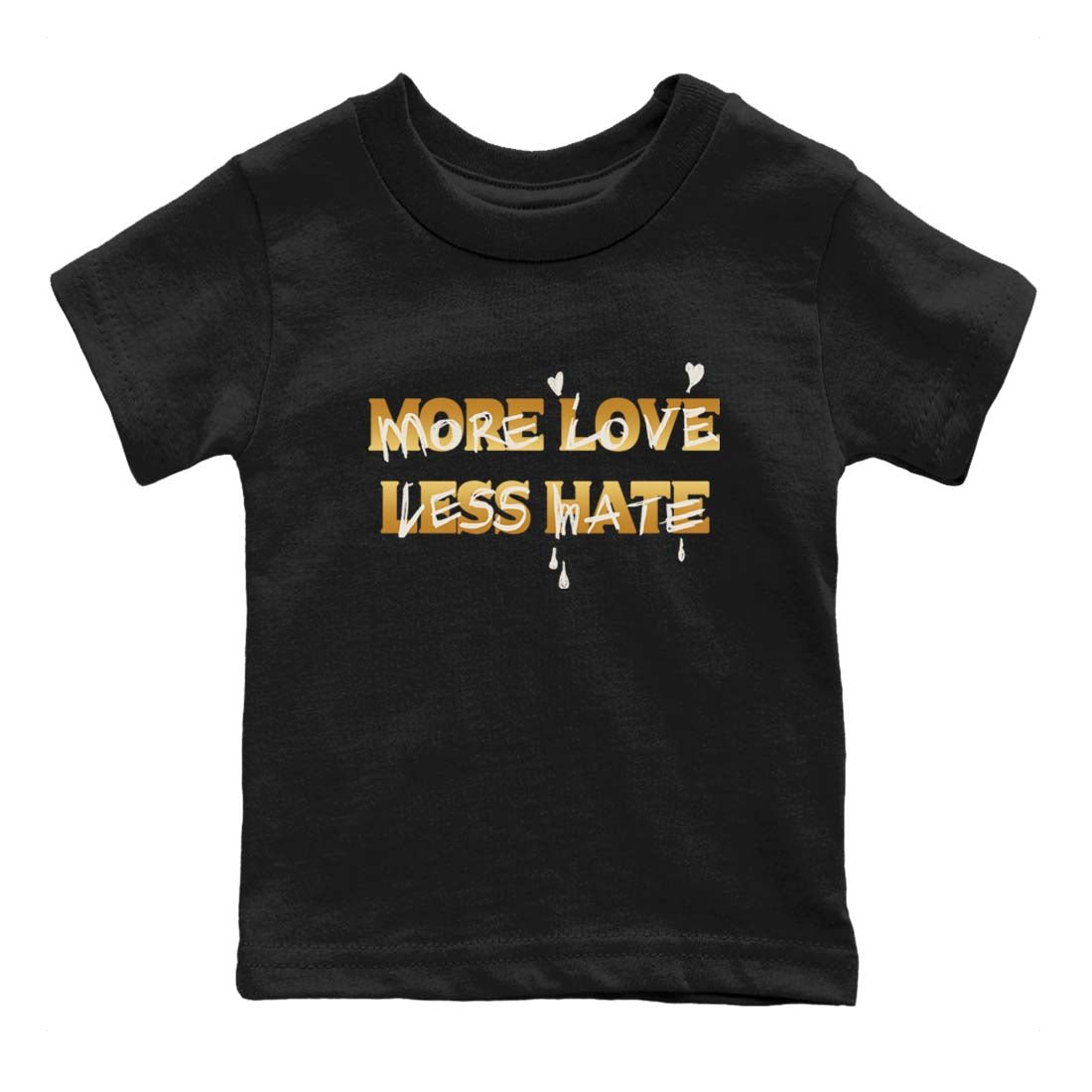 5s Golden Ticket shirts to match jordans  More Love Less Hate shirts to match jordans Air Jordan 5 Golden Ticket match shoes to clothes SNRT Sneaker Tees Youth Baby Black 2 tee