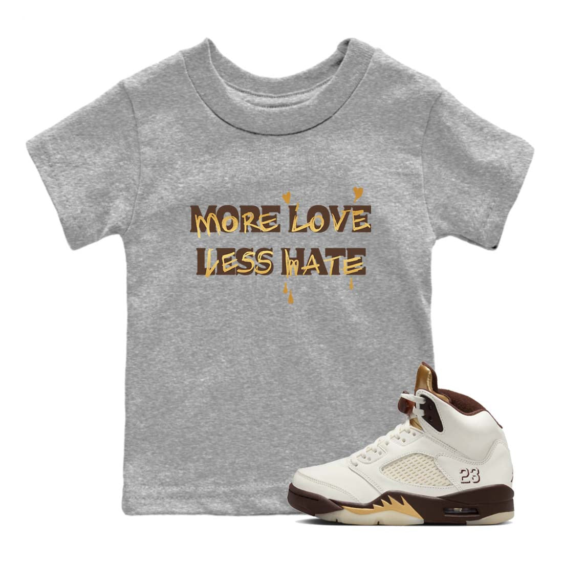 5s Golden Ticket shirts to match jordans  More Love Less Hate shirts to match jordans Air Jordan 5 Golden Ticket match shoes to clothes SNRT Sneaker Tees Youth Baby Heather Grey 1 tee