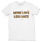 5s Golden Ticket shirts to match jordans  More Love Less Hate shirts to match jordans Air Jordan 5 Golden Ticket match shoes to clothes SNRT Sneaker Tees unisex cotton White 2 shirts